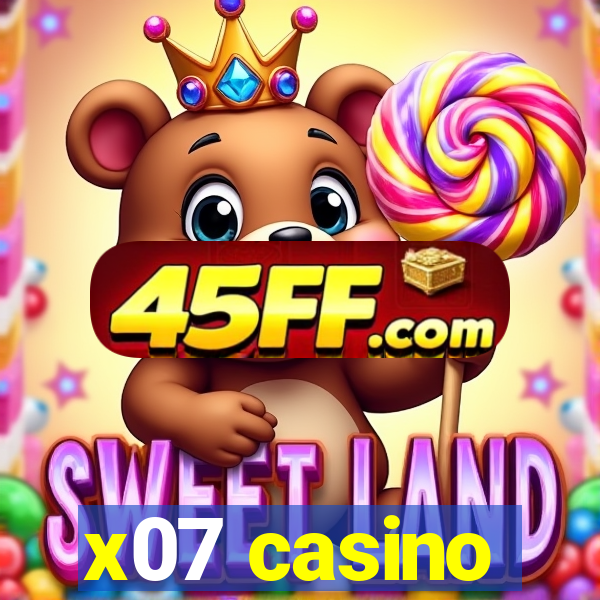 x07 casino